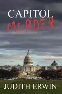 Capitol Murder - Erwin Judith