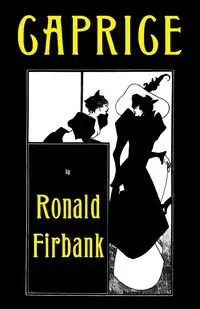 Caprice - Ronald Firbank