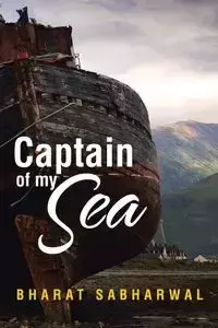 Captain of my Sea - Sabharwal Bharat