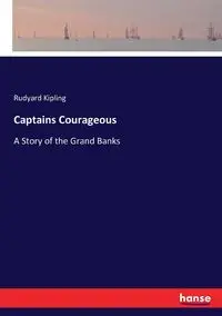 Captains Courageous - Kipling Rudyard