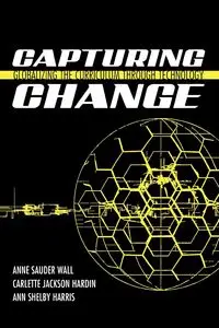 Capturing Change - Anne Wall Sauder