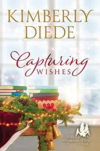 Capturing Wishes - Kimberly Diede