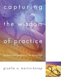 Capturing the Wisdom of Practice - Martin-Kniep Giselle O.