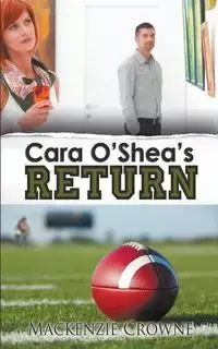 Cara O'Shea's Return - Mackenzie Crowne