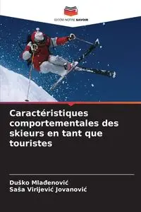 Caractéristiques comportementales des skieurs en tant que touristes - Mlađenović Duško