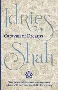 Caravan of Dreams - Idries Shah