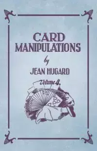 Card Manipulations - Volume 4 - Jean Hugard