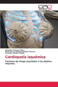 Cardiopatía isquémica - Oliva Reinaldo Vázquez