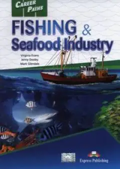 Career Paths: Fishing & Seafood EXPRESS PUBLISHING - Virginia Evans, Jenny Dooley, Mark Glendale