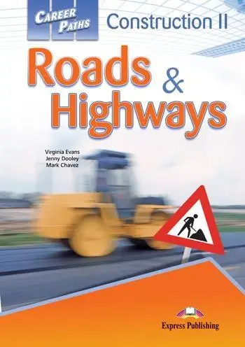 Career Paths: Roads & Highways SB EXPRESS PUBL - Virginia Evans, Jenny Dooley, Mark Chavez