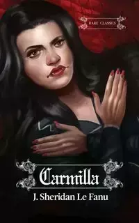 Carmilla - Joseph Sheridan Le Fanu