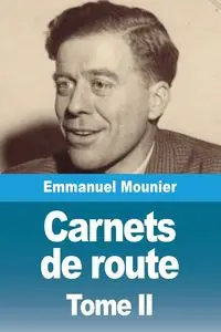 Carnets de route - Emmanuel Mounier