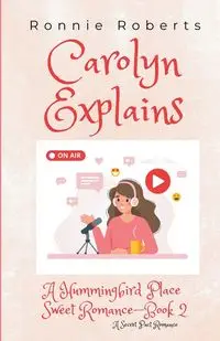 Carolyn Explains - Ronnie Roberts