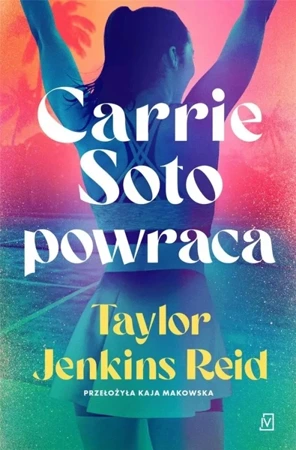 Carrie Soto powraca - Taylor Reid Jenkins