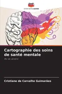 Cartographie des soins de santé mentale - de Carvalho Guimarães Cristiane