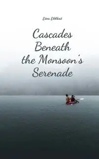 Cascades Beneath the Monsoon's Serenade - Liblikas Liina