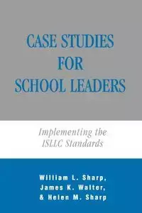 Case Studies for School Leaders - William Sharp