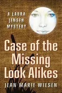 Case of the Missing Look Alikes - Jean Marie Wiesen