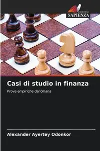 Casi di studio in finanza - Alexander Ayertey Odonkor