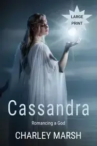 Cassandra - Charley Marsh