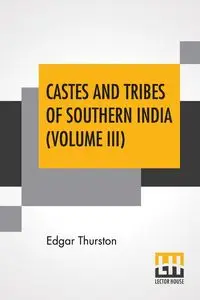 Castes And Tribes Of Southern India (Volume III) - Edgar Thurston