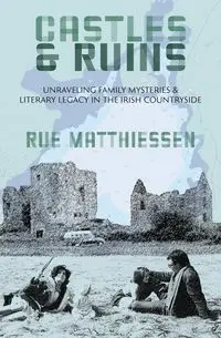 Castles & Ruins - Matthiessen Rue