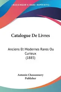 Catalogue De Livres - Antonin Chossonnery Publisher