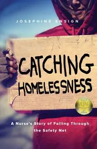 Catching Homelessness - Josephine Ensign