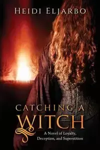 Catching a Witch - Heidi Eljarbo