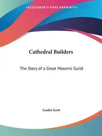 Cathedral Builders - Scott Leader