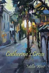 Catherine's Cross - Millie West