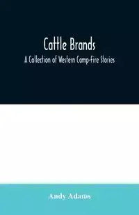 Cattle Brands - Andy Adams