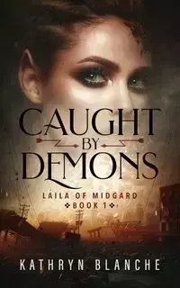 Caught by Demons - Blanche Kathryn