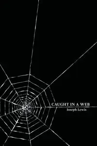 Caught in a Web - Lewis Joseph