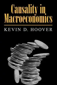 Causality in Macroeconomics - Kevin D. Hoover