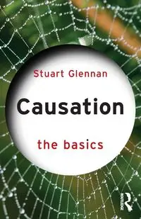 Causation - Stuart Glennan