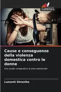 Cause e conseguenze della violenza domestica contro le donne - Shrestha Lumanti