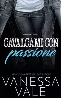 Cavalcami con passione - Vanessa Vale