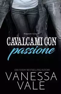 Cavalcami con passione - Vanessa Vale