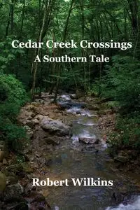 Cedar Creek Crossings - Robert Wilkins