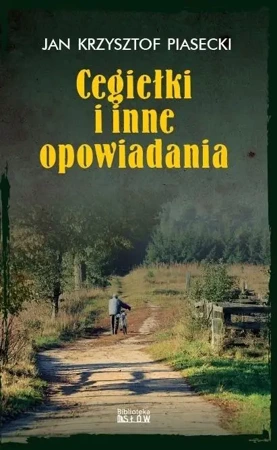 Cegiełki i inne opowiadania - Jan Krzysztof Piasecki