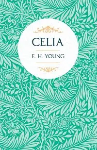 Celia - Young E. H.