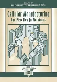 Cellular Manufacturing - Productivity Development Team