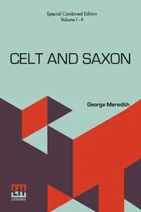 Celt And Saxon (Complete) - Meredith George