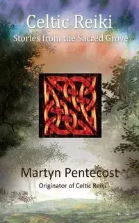 Celtic Reiki - Pentecost Martyn