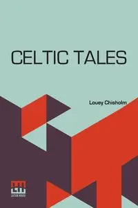 Celtic Tales - Chisholm Louey