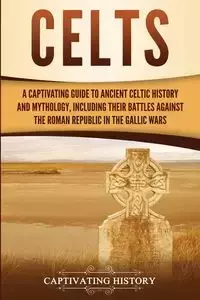 Celts - History Captivating