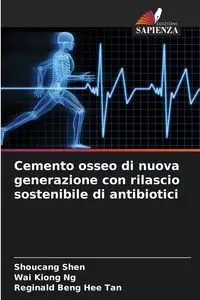 Cemento osseo di nuova generazione con rilascio sostenibile di antibiotici - Shen Shoucang