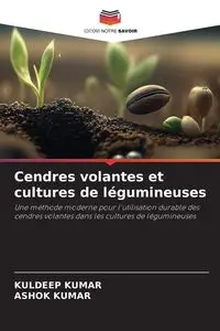 Cendres volantes et cultures de légumineuses - Kumar Kuldeep