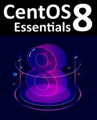 CentOS 8 Essentials - Neil Smyth